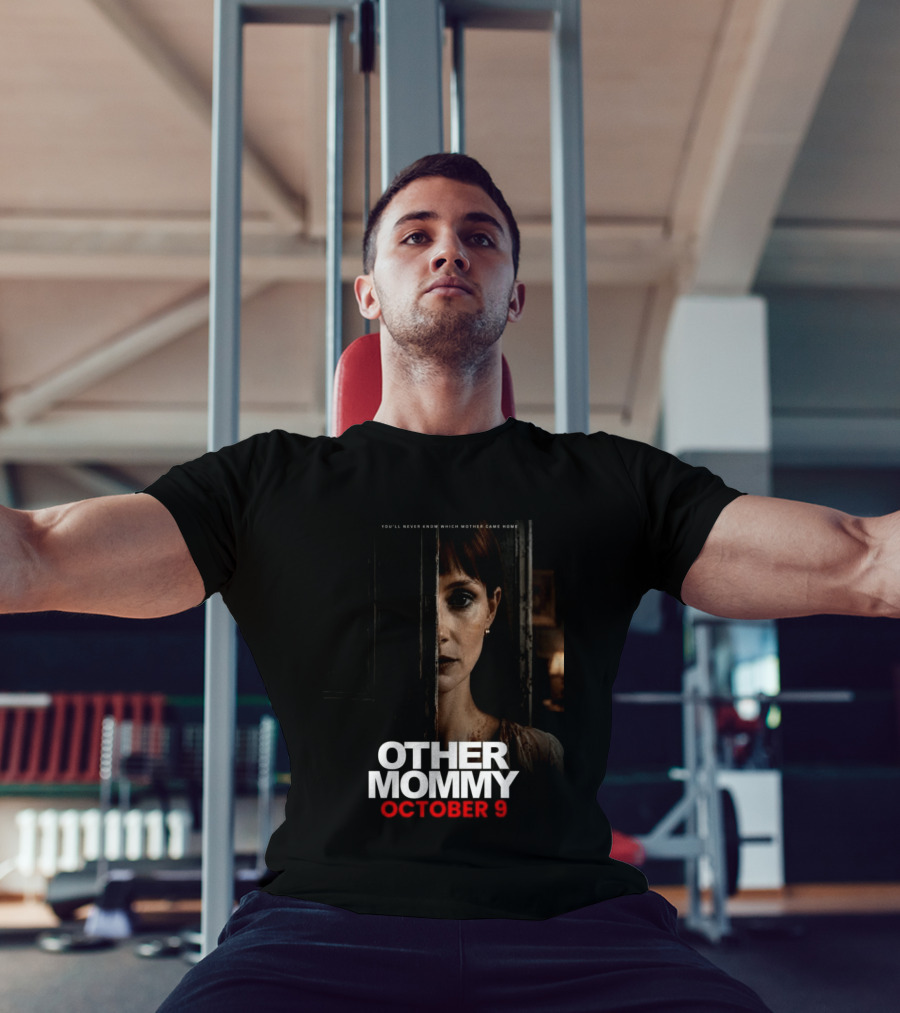 Other Mommy Movie Release October 9 2026 Who Came Home T-Shirt