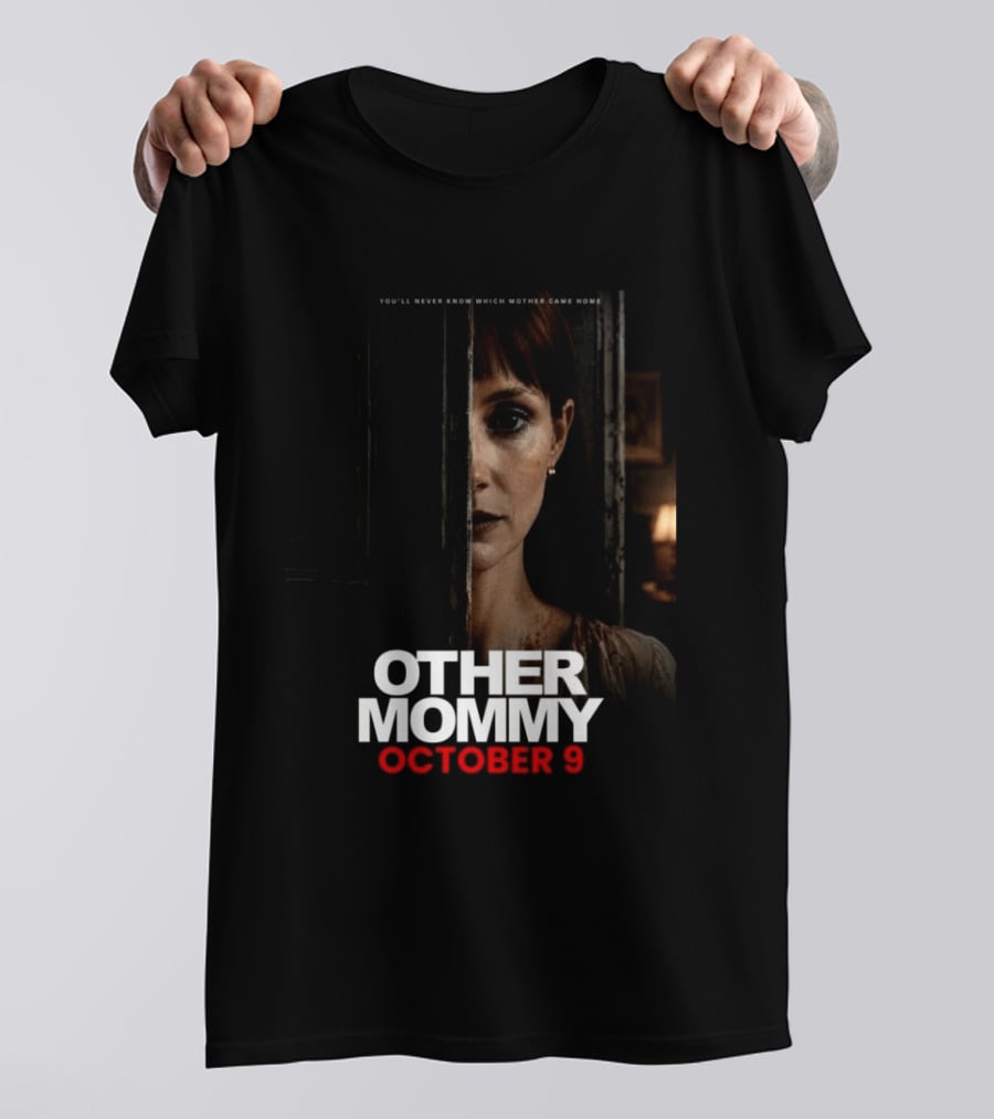 Other Mommy Movie Release October 9 2026 Who Came Home T-Shirt