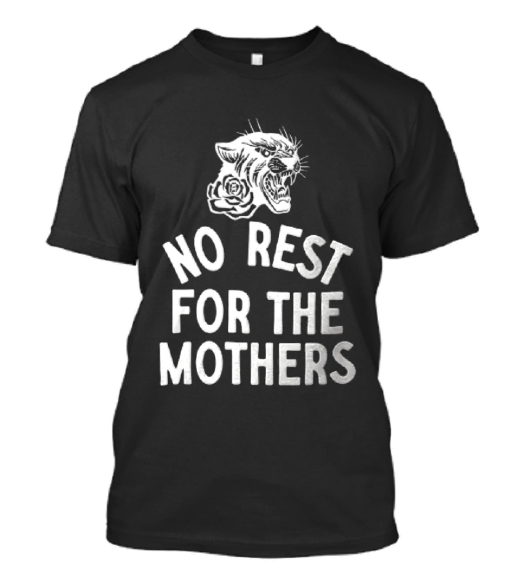 Panther Rose No Rest For The Mothers Empowering Resilience T-Shirt