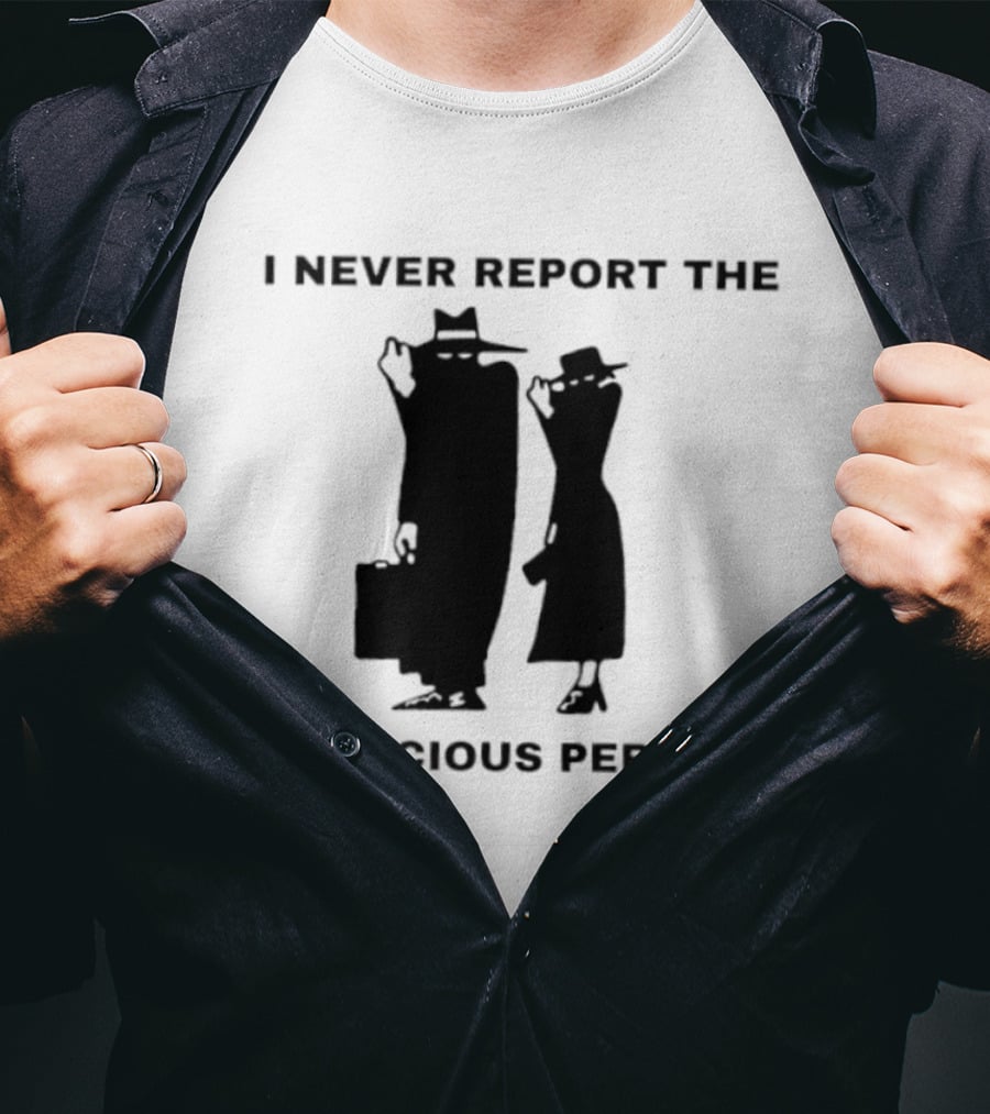 I Never Report The Suspicious Persons Silhouette Figures T-Shirt