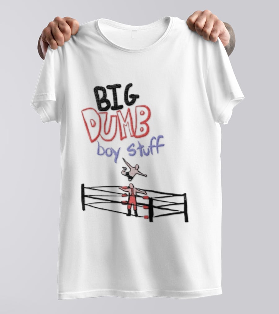 Pro Wrestling Big Dumb Boy Stuff Ring Action T-Shirt