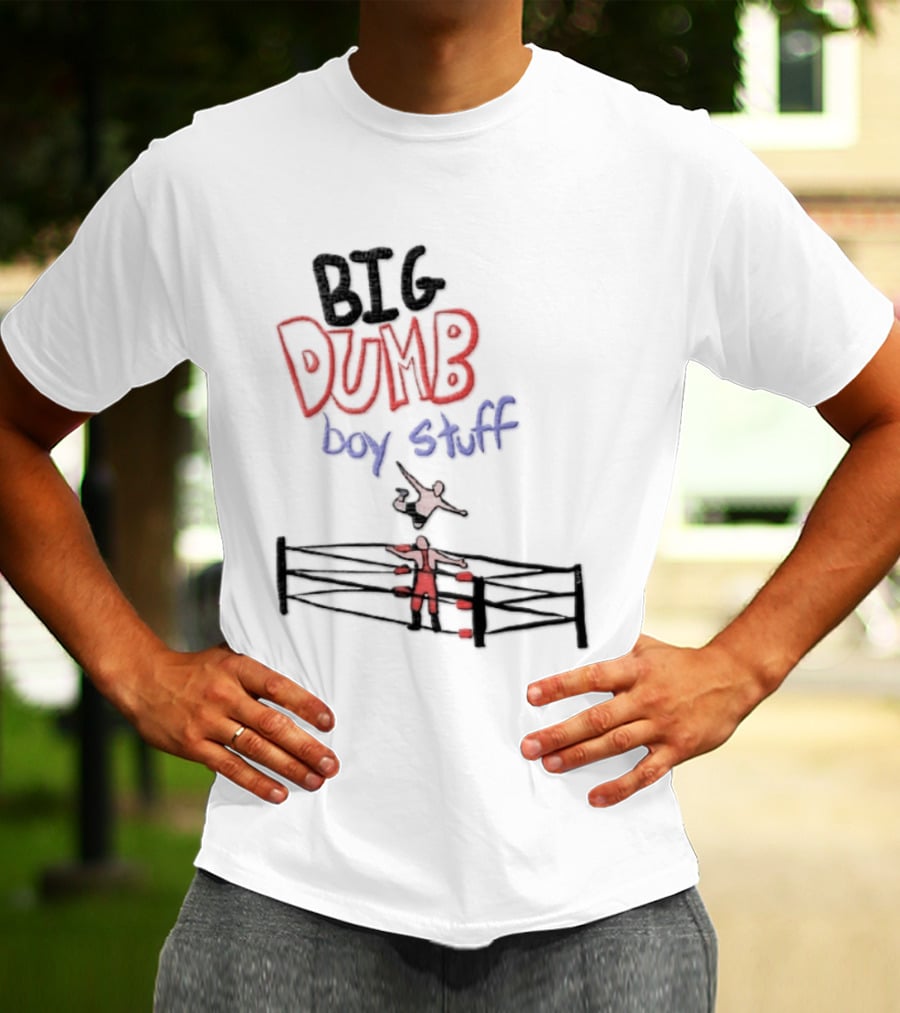 Pro Wrestling Big Dumb Boy Stuff Ring Action T-Shirt