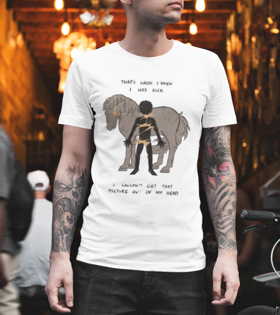 That's When I Knew I Was Sick I Couldn't Get That Picture Out Of My Head Horse And Figure With Lightning Strikes T-Shirt