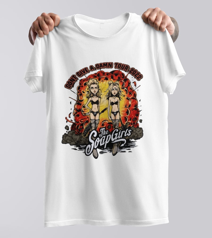 The SoapGirls Dont Give A Damn Tour 2022 Explosive T-Shirt