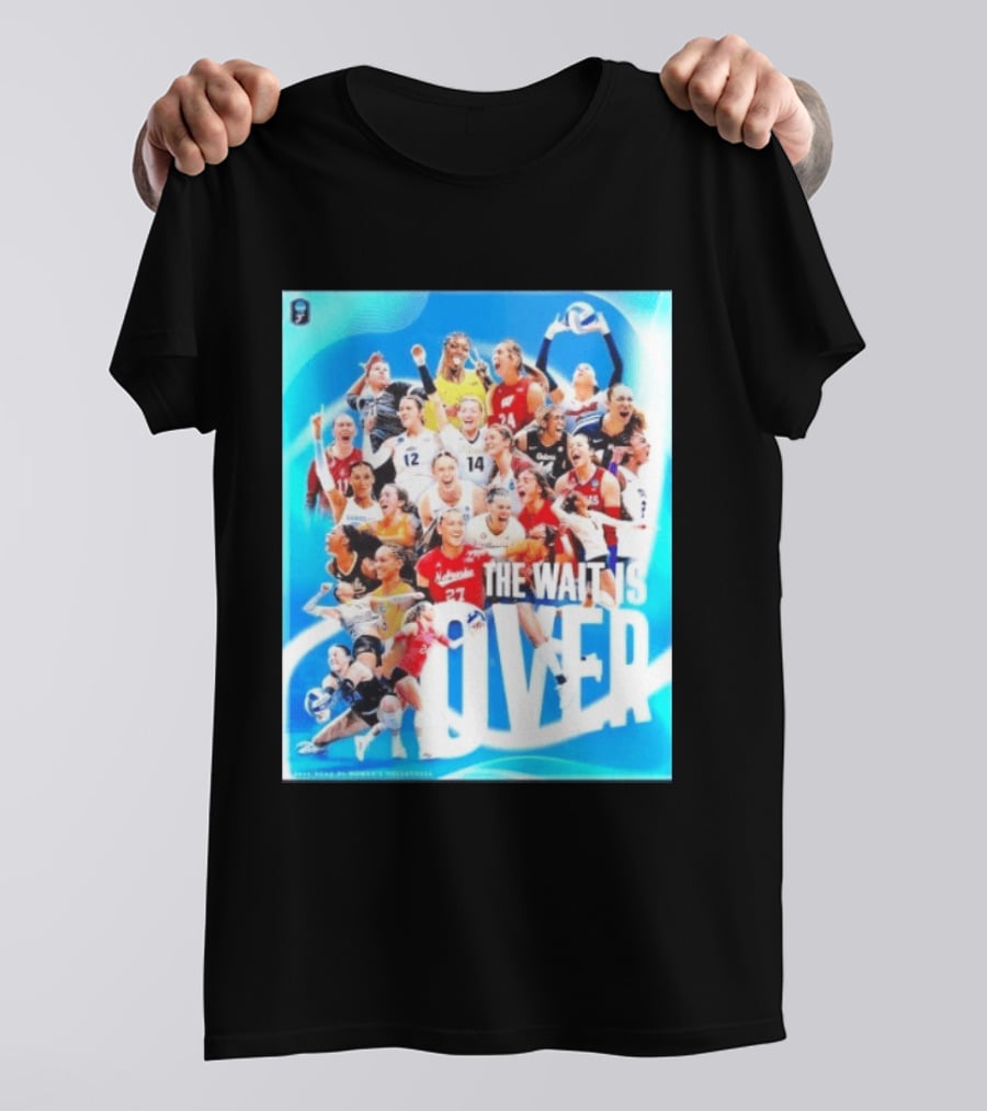2026 NCAA DI Women's Volleyball Championship The Wait Is Over T-Shirt