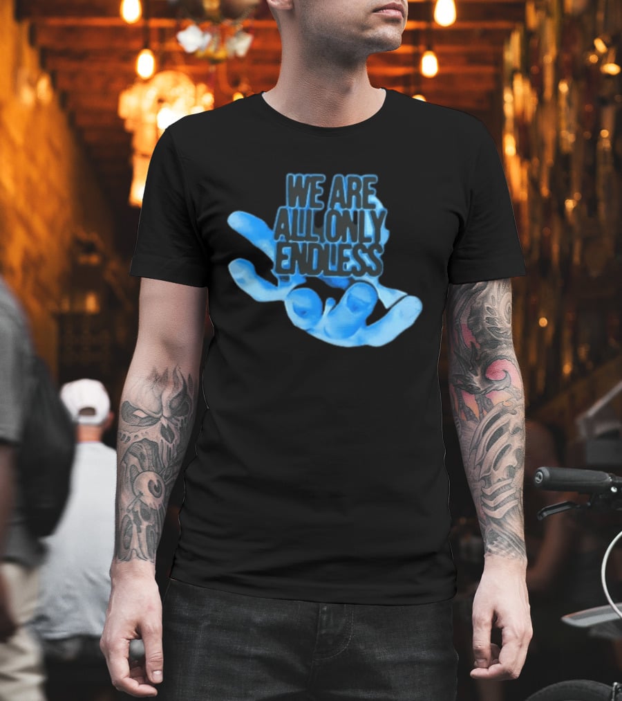 We Are All Only Endless Blue Glowing Open Hand Halftone T-Shirt