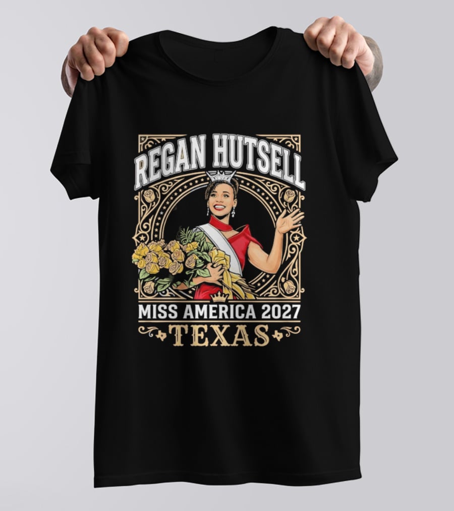 Regan Hutsell Miss America 2027 Texas Beauty Pageant Winner Celebration T-Shirt