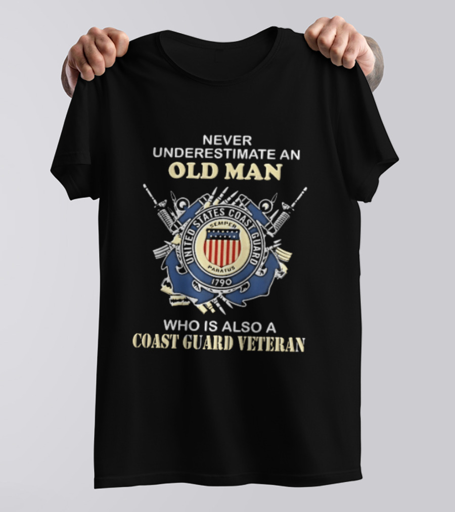 Never Underestimate An Old Man Who Is Also A Coast Guard Veteran 1790 Seal Anchors T-Shirt