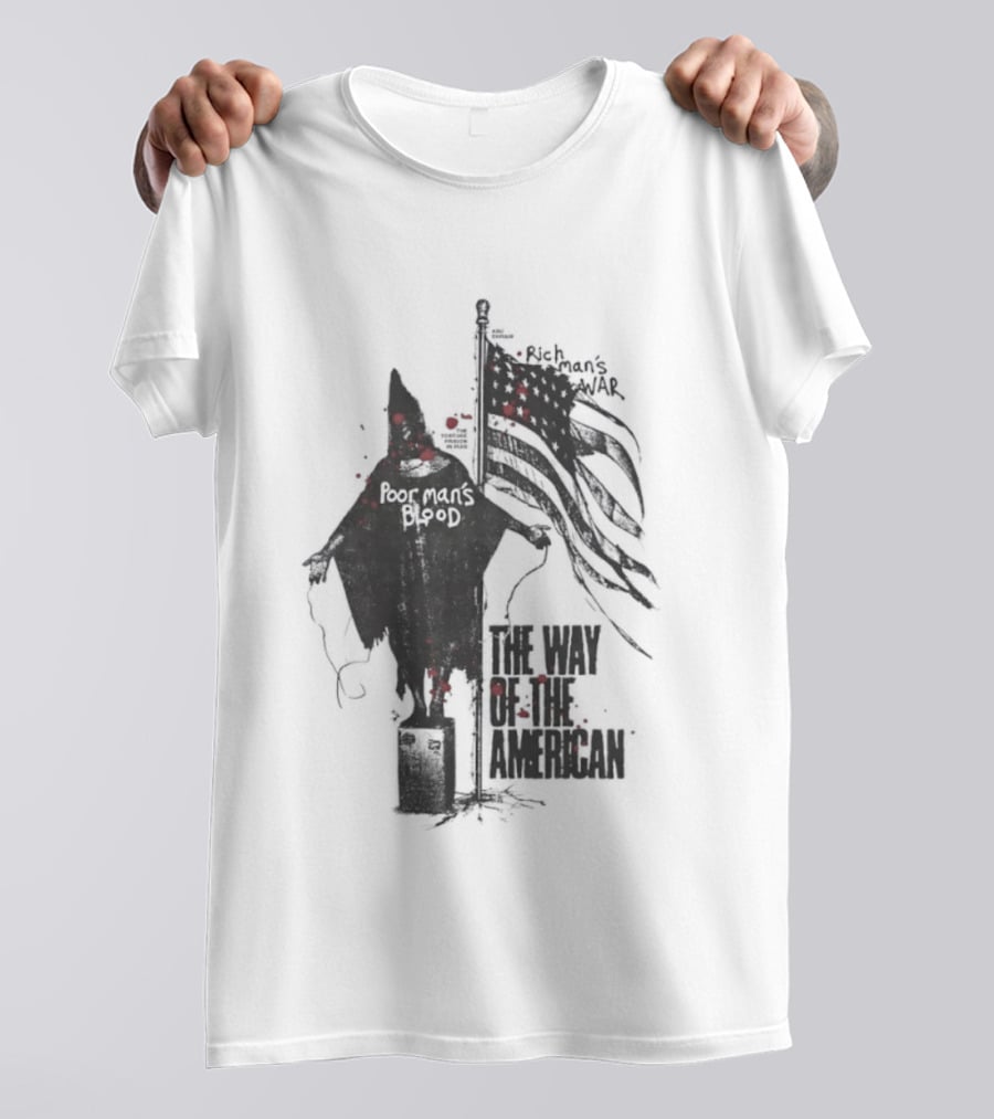 Poor Man's Blood The Way Of The American T-Shirt