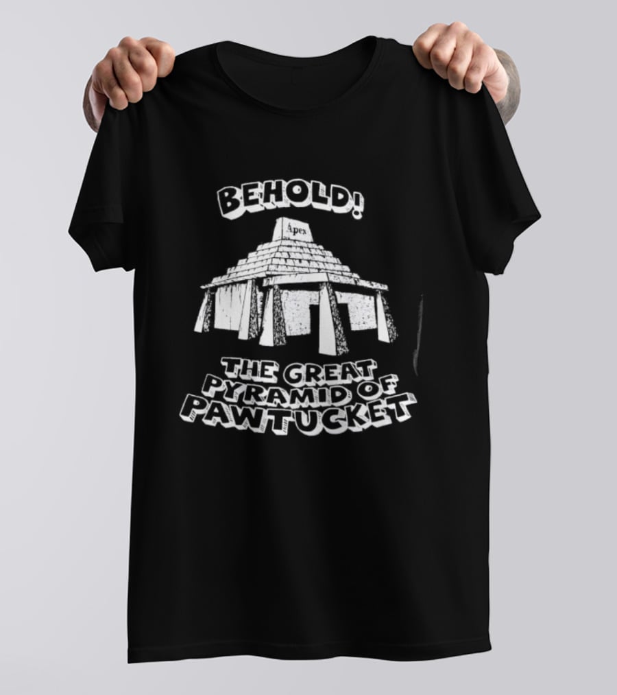 Behold The Great Pyramid Of Pawtucket Apex T-Shirt