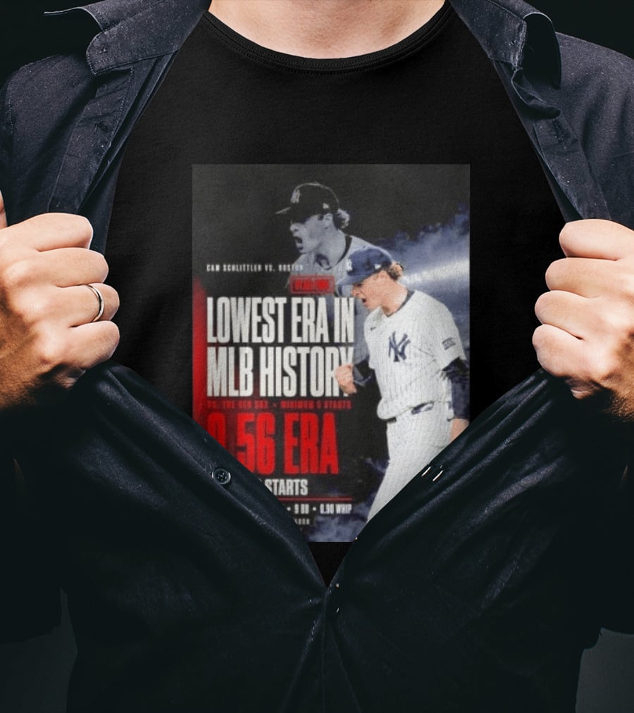 Cam Schlittler Vs Red Sox Lowest ERA MLB History 0.56 ERA Yankees Performance T-Shirt