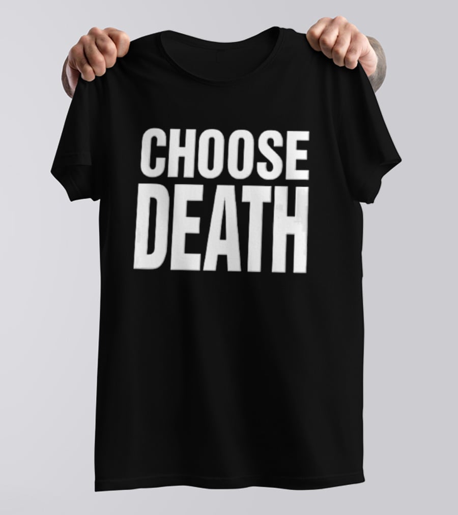 Choose Death White Sans Serif Block T-Shirt