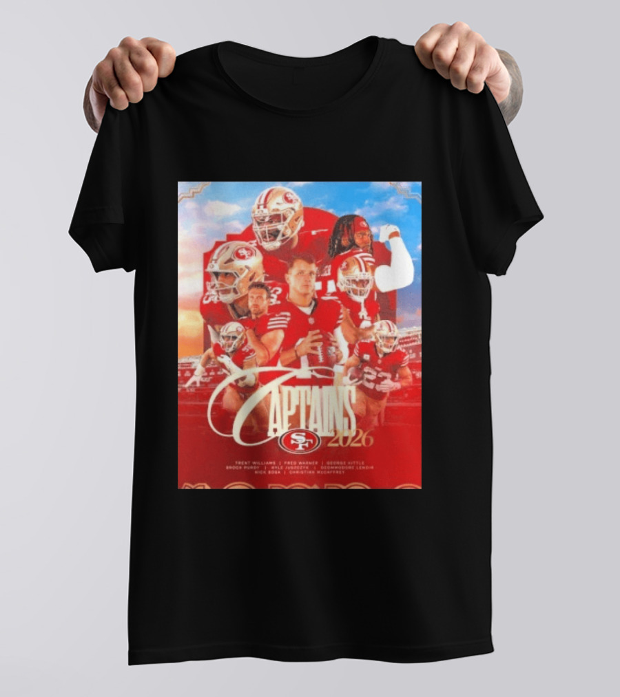San Francisco 49ers 2026 Captains Trent Williams Fred Warner George Kittle Nick Bosa Brock Purdy Deebo Samuel Christian McCaffrey T-Shirt
