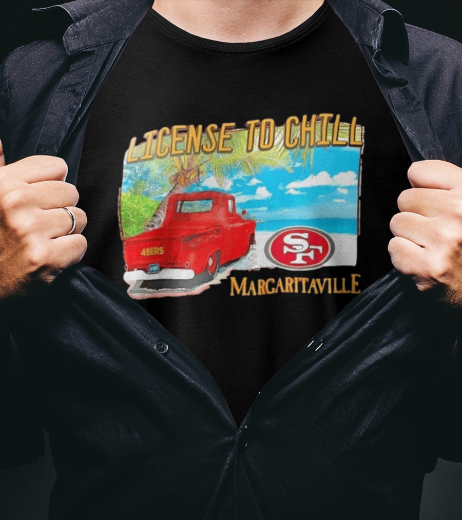 San Francisco 49ers License To Chill Margaritaville Beach Scene Vintage Truck T-Shirt