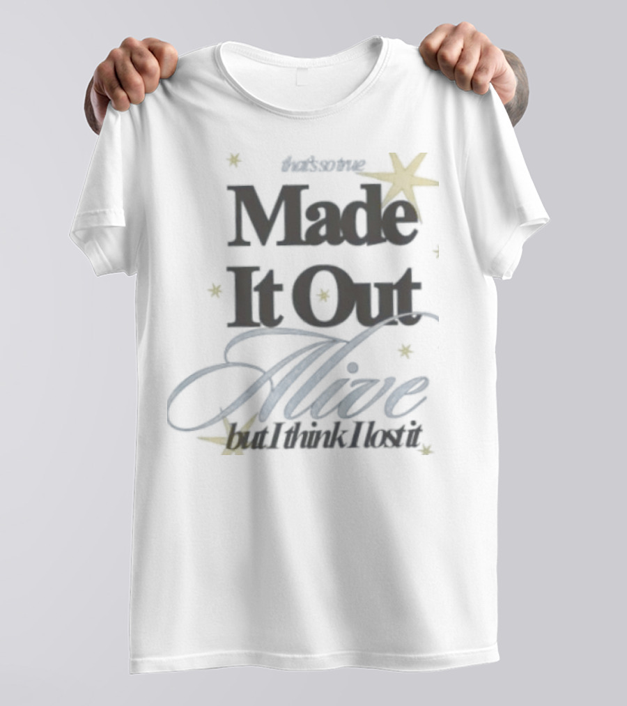 Sure, Here's A Suggested Title: "That's So True Made It Out Alive With Stars And Script T-Shirt