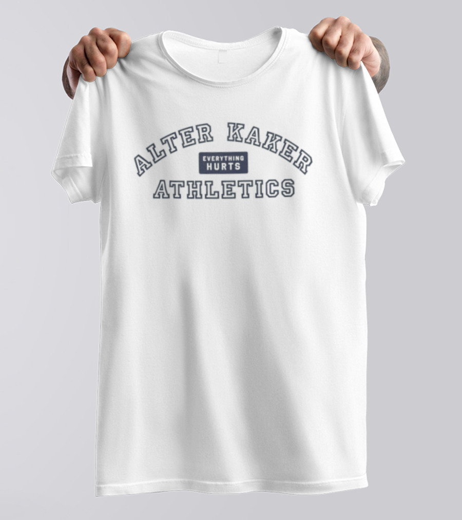 Alter Kaker Athletics Everything Hurts Retro Sports Humor T-Shirt