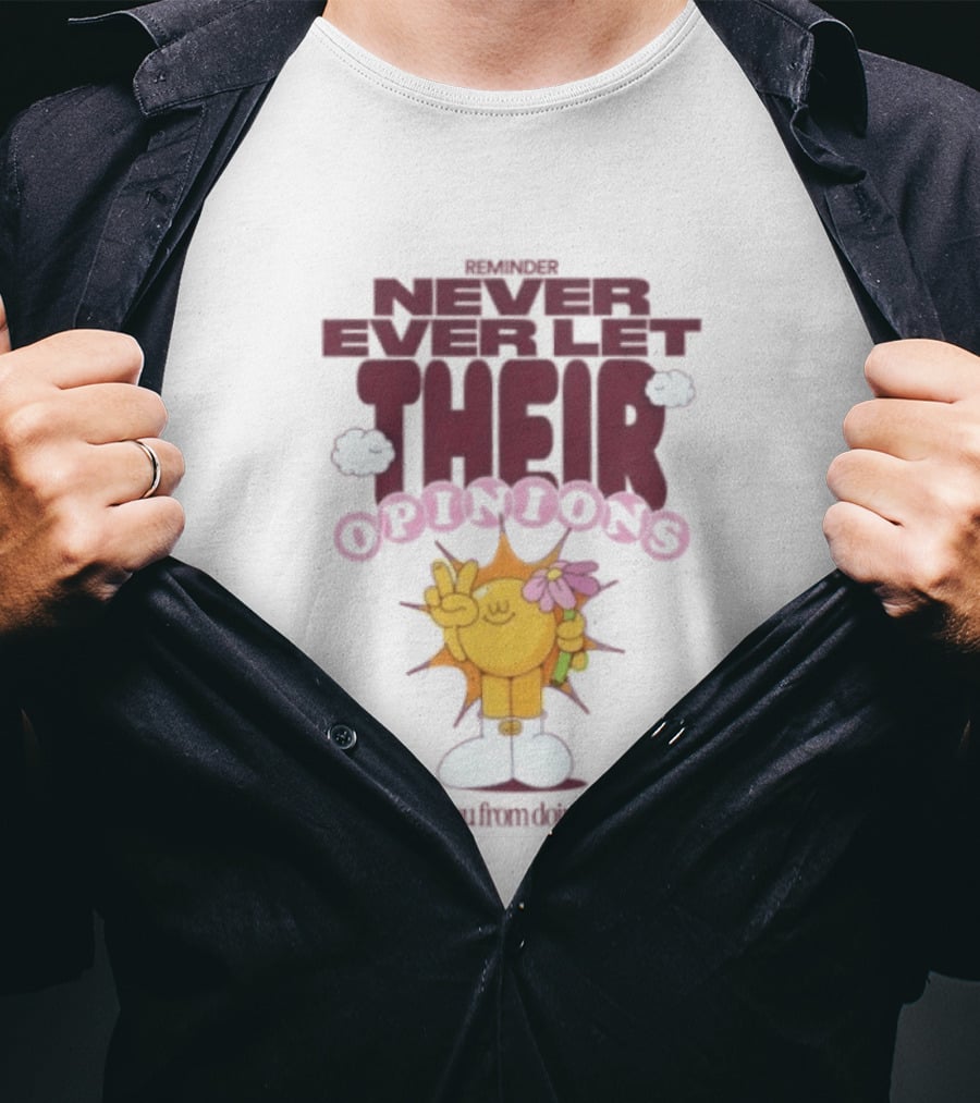 Never Ever Let Their Opinions Stop You From Doing You Motivational Sunflower Peace Sign Floral T-Shirt