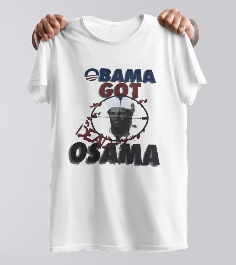 Obama Got Osama Dead Historical Political Event T-Shirt