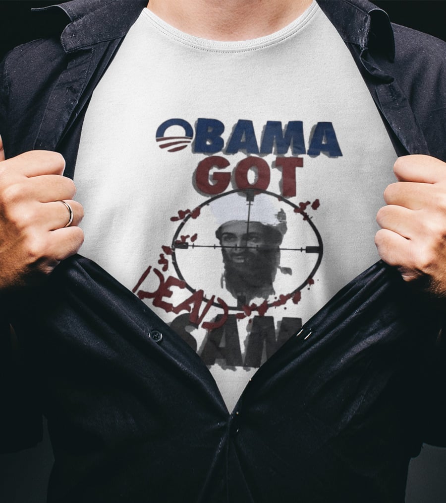 Obama Got Osama Dead Historical Political Event T-Shirt