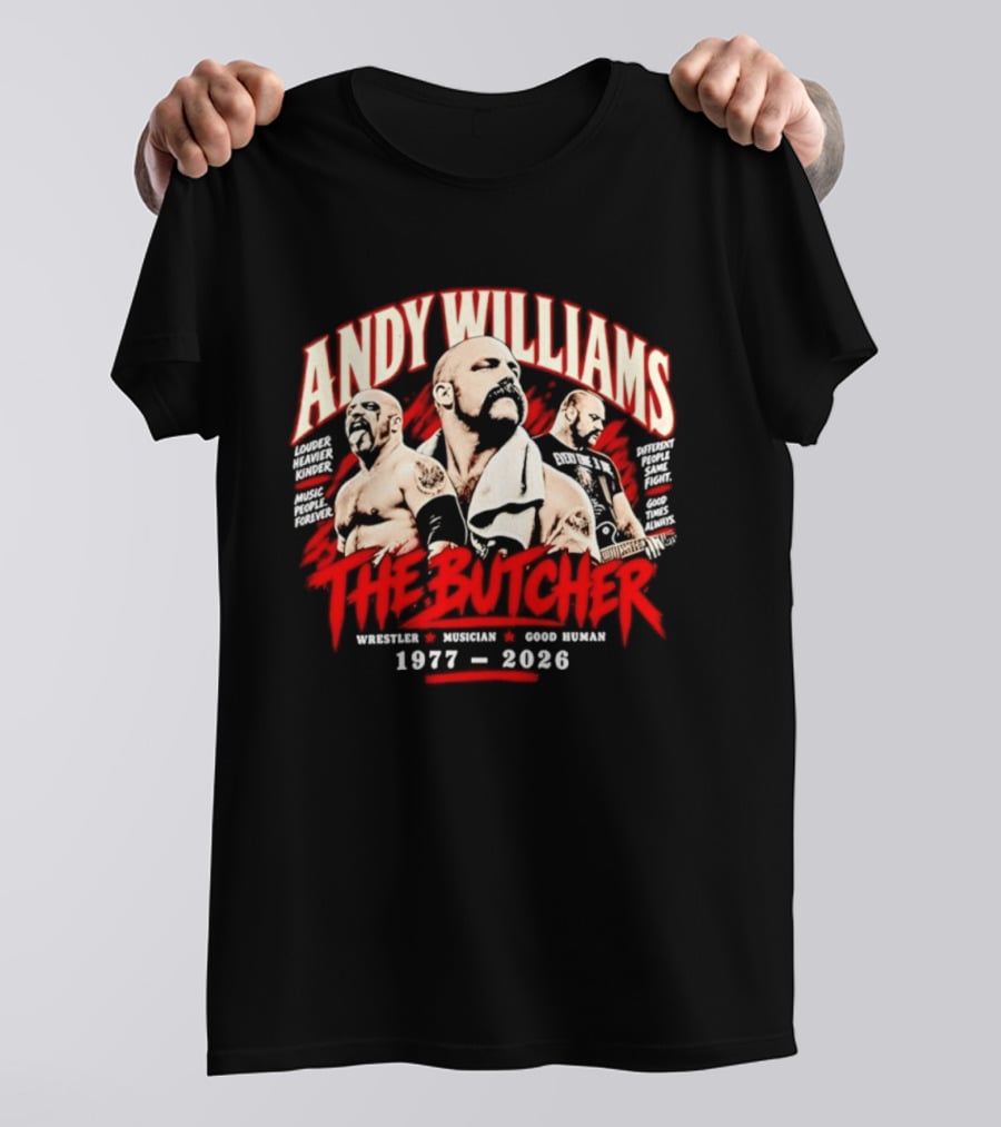 Andy Williams The Butcher Wrestler Musician Good Human 1977 2026 T-Shirt