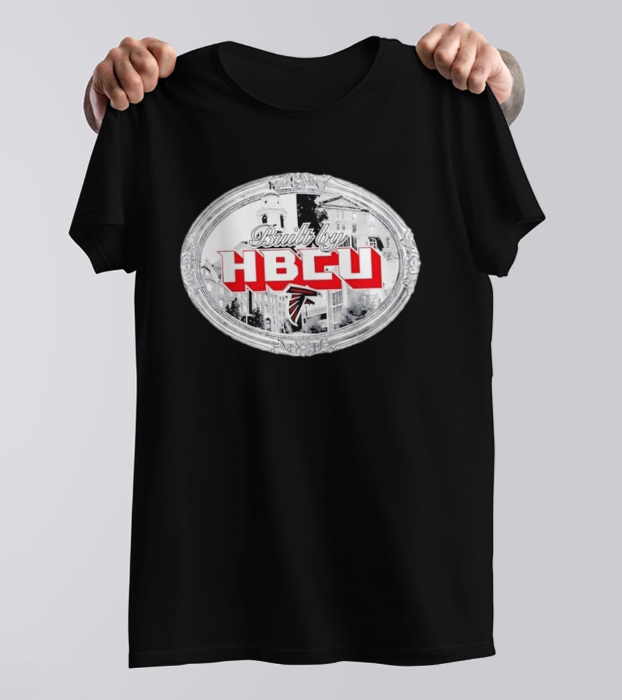 Atlanta Falcons Built By HBCU Historic Black Colleges Football Heritage T-Shirt