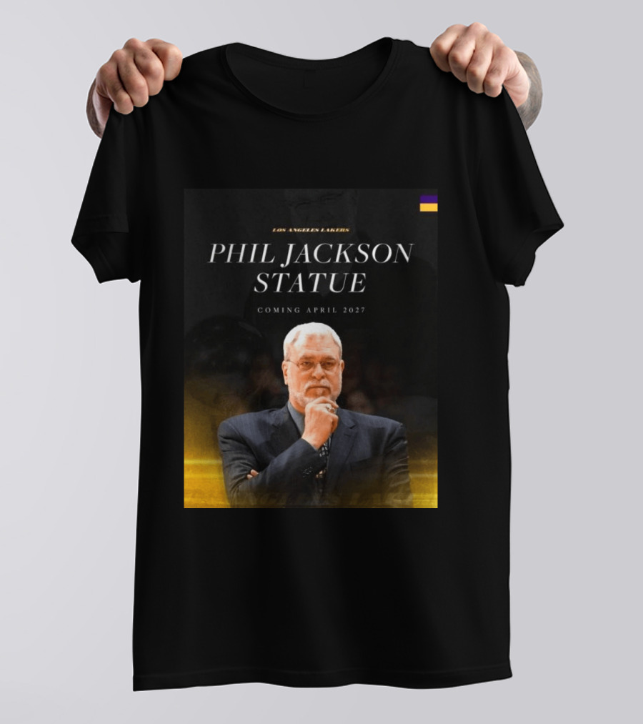 Los Angeles Lakers Phil Jackson Statue Announcement April 2027 T-Shirt