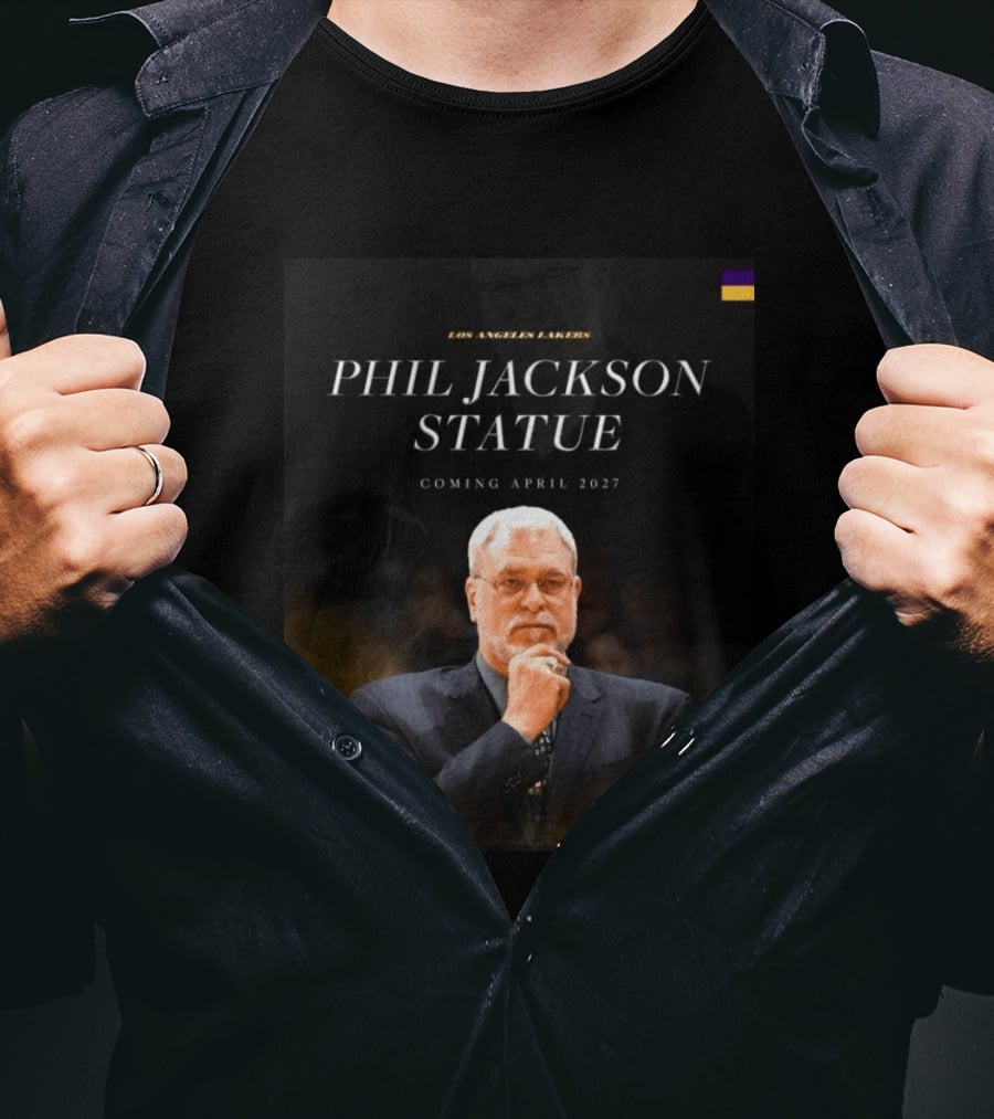 Los Angeles Lakers Phil Jackson Statue Announcement April 2027 T-Shirt