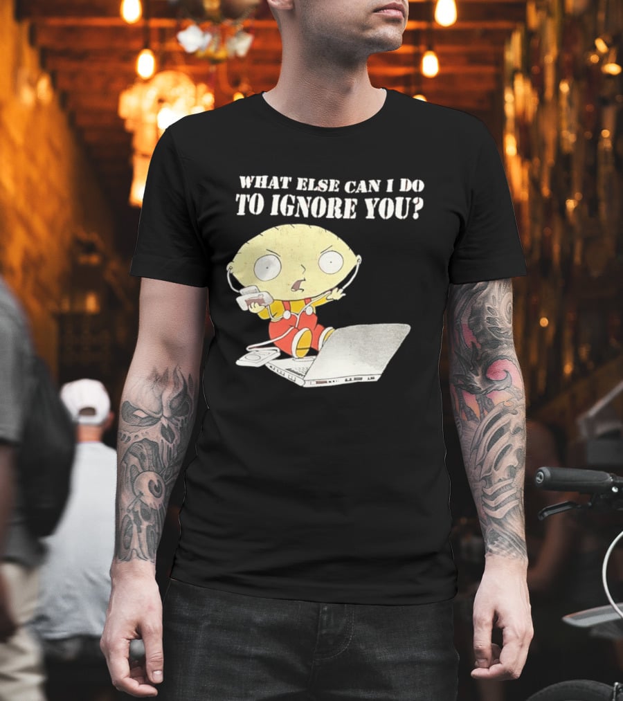 Stewie Griffin What Else Can I Do To Ignore You Laptop Headphones T-Shirt