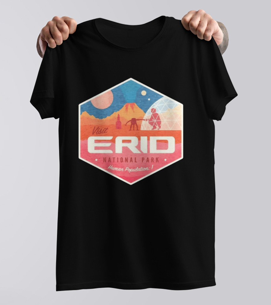 Visit Erid National Park Human Population 1 Space Exploration Mars Adventure T-Shirt