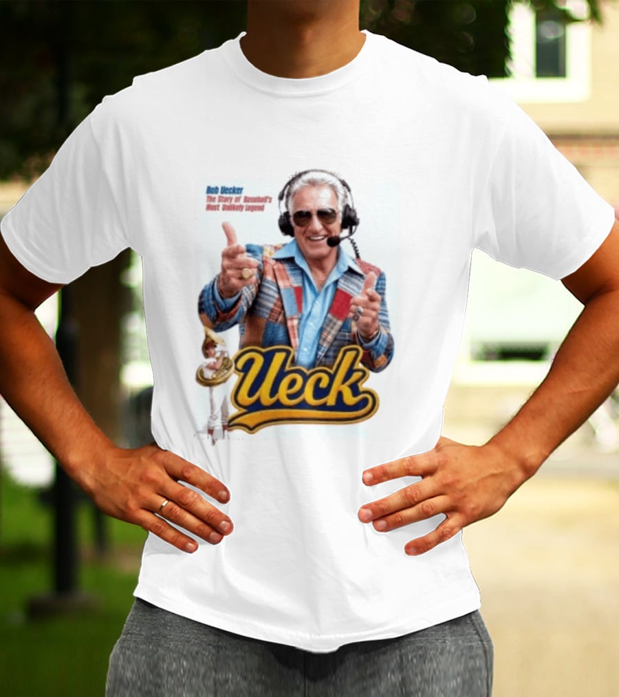 Bob Uecker Ueck The Story Of Baseball's Most Unlikely Legend T-Shirt