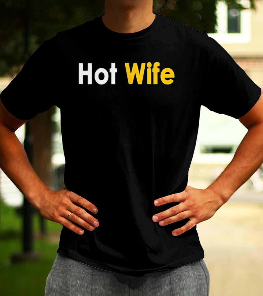 Hot Wife Relationship Couple Marriage T-Shirt