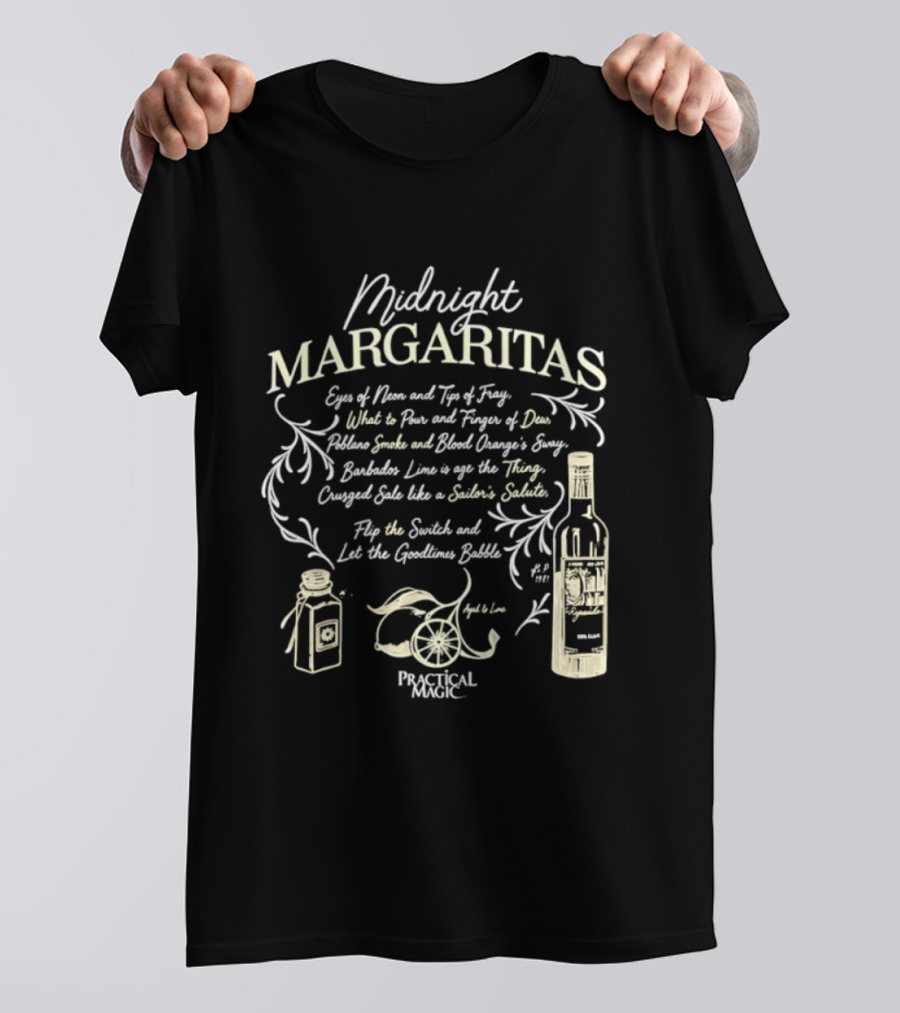 Midnight Margaritas Practical Magic Recipe Lime Tequila Dance Spirits T-Shirt