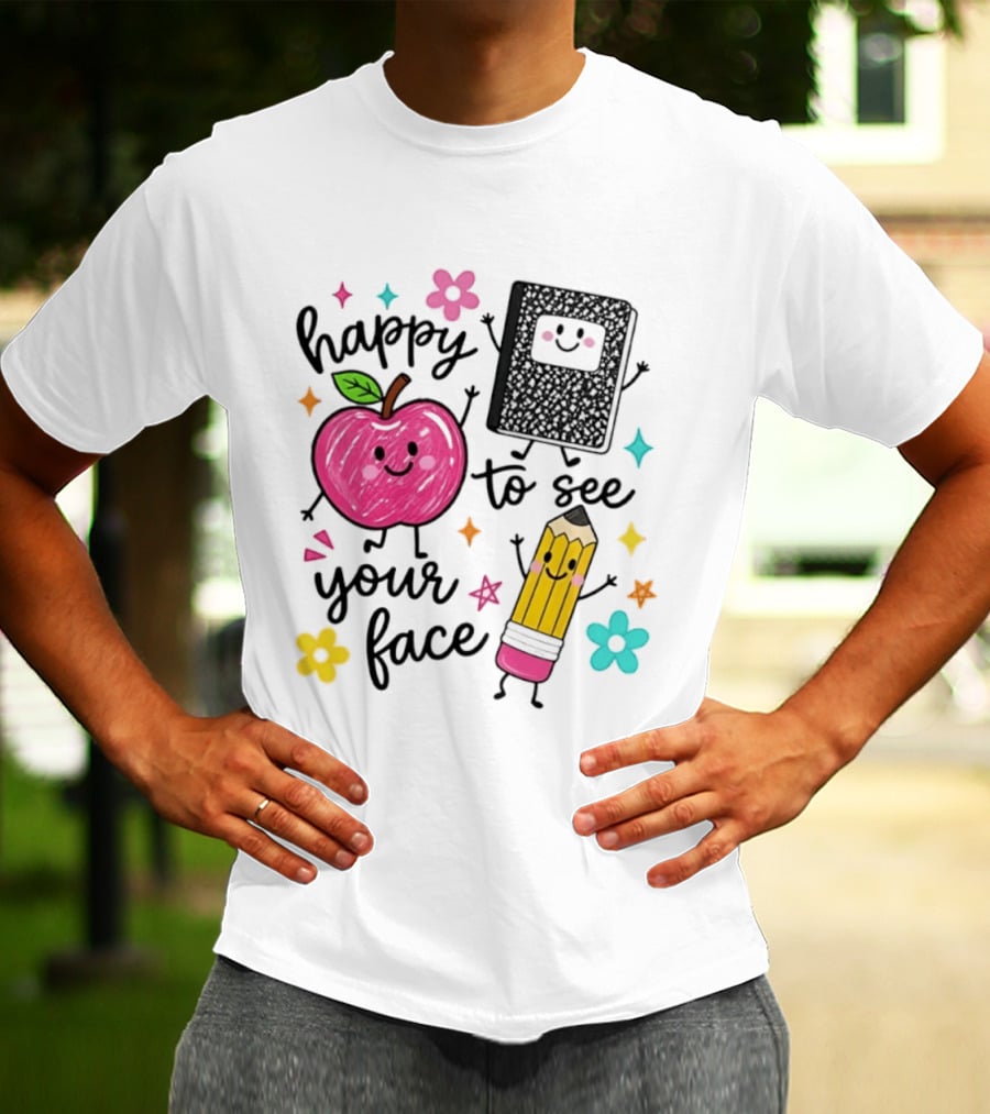 Happy To See Your Face Apple Pencil Notebook School Supplies Teacher T-Shirt