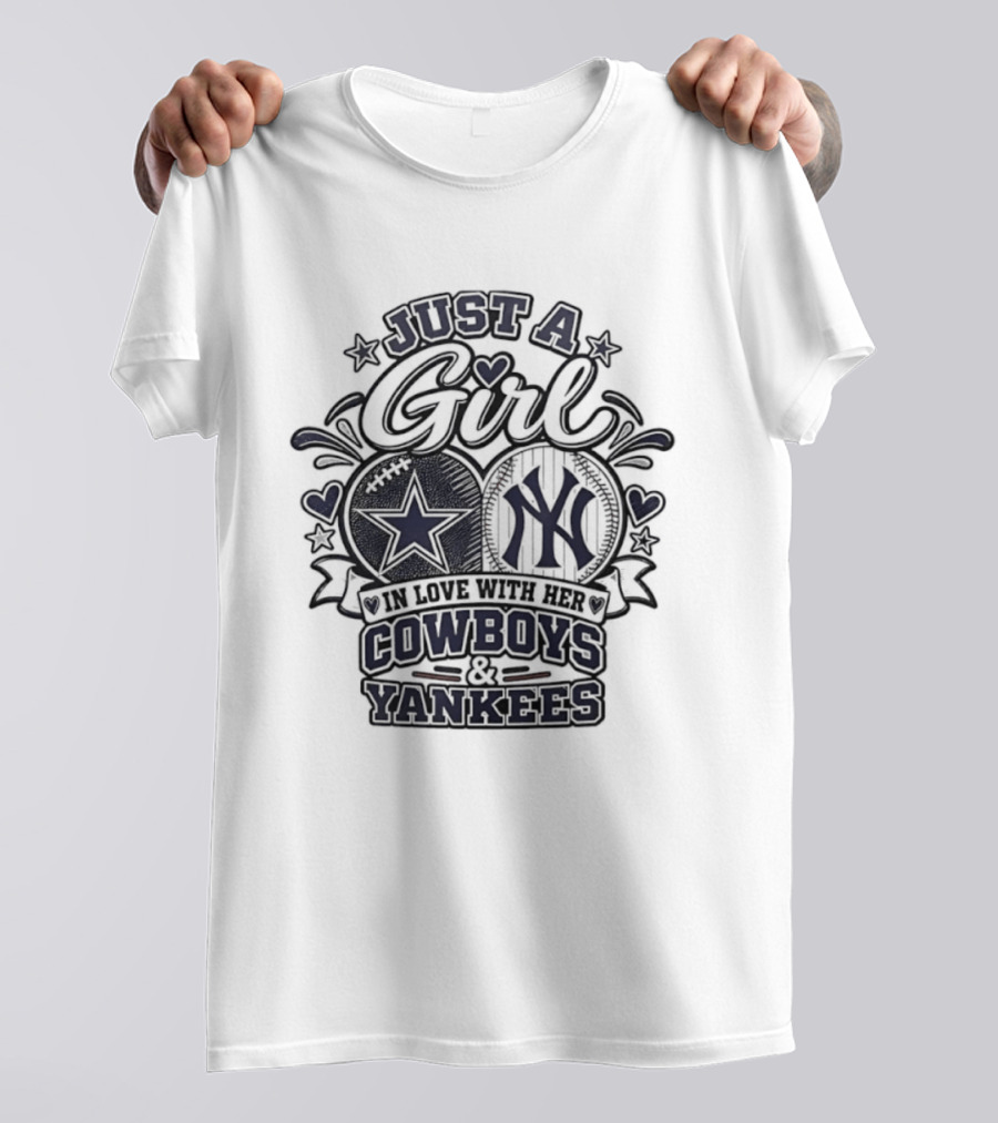 Just A Girl In Love With Her Cowboys Yankees T-Shirt