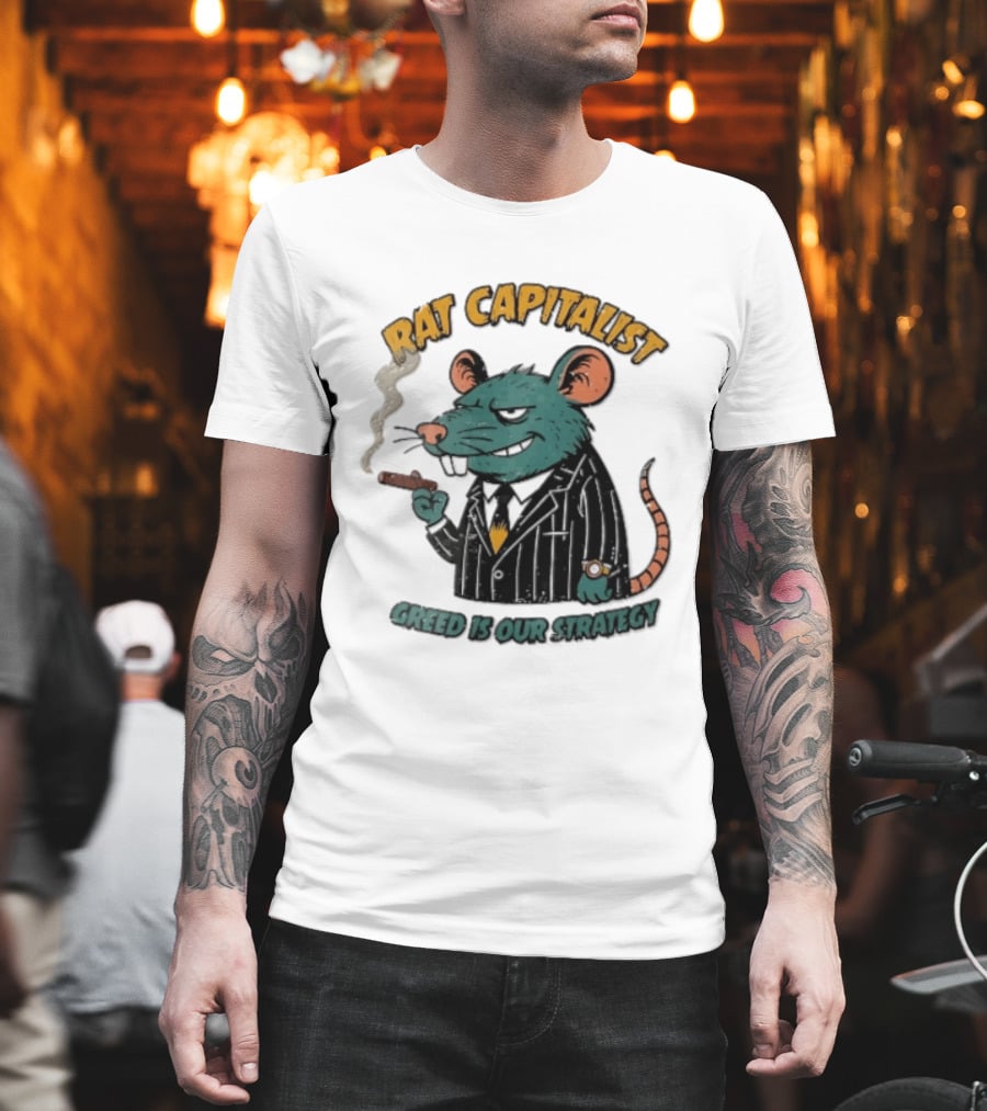 Rat Capitalist Greed Is Our Strategy Cartoon Smoking Cigar Rodent Pinstripe Suit T-Shirt