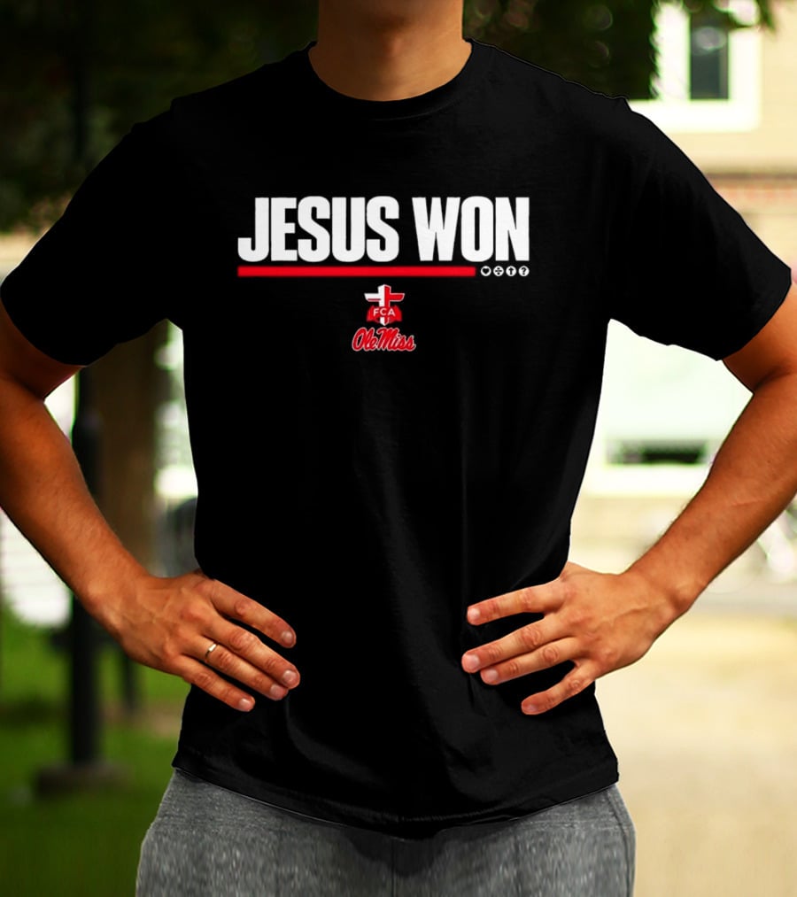Jesus Won FCA Ole Miss University Of Mississippi T-Shirt