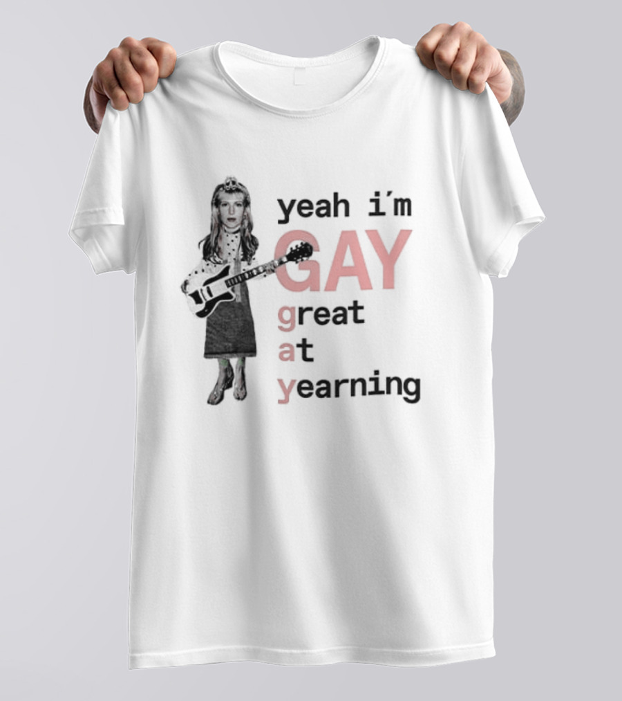 Yeah I'm Gay Great At Yearning LGBTQ Music T-Shirt