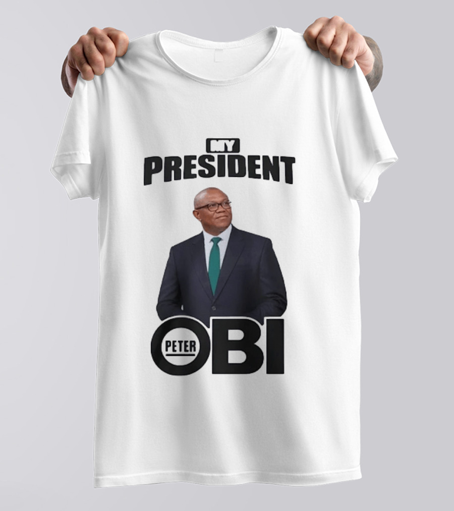 My President Peter Obi Nigerian Politics Leader T-Shirt