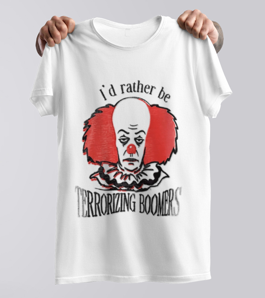 Pennywise IT I'd Rather Be Terrorizing Boomers Clown T-Shirt