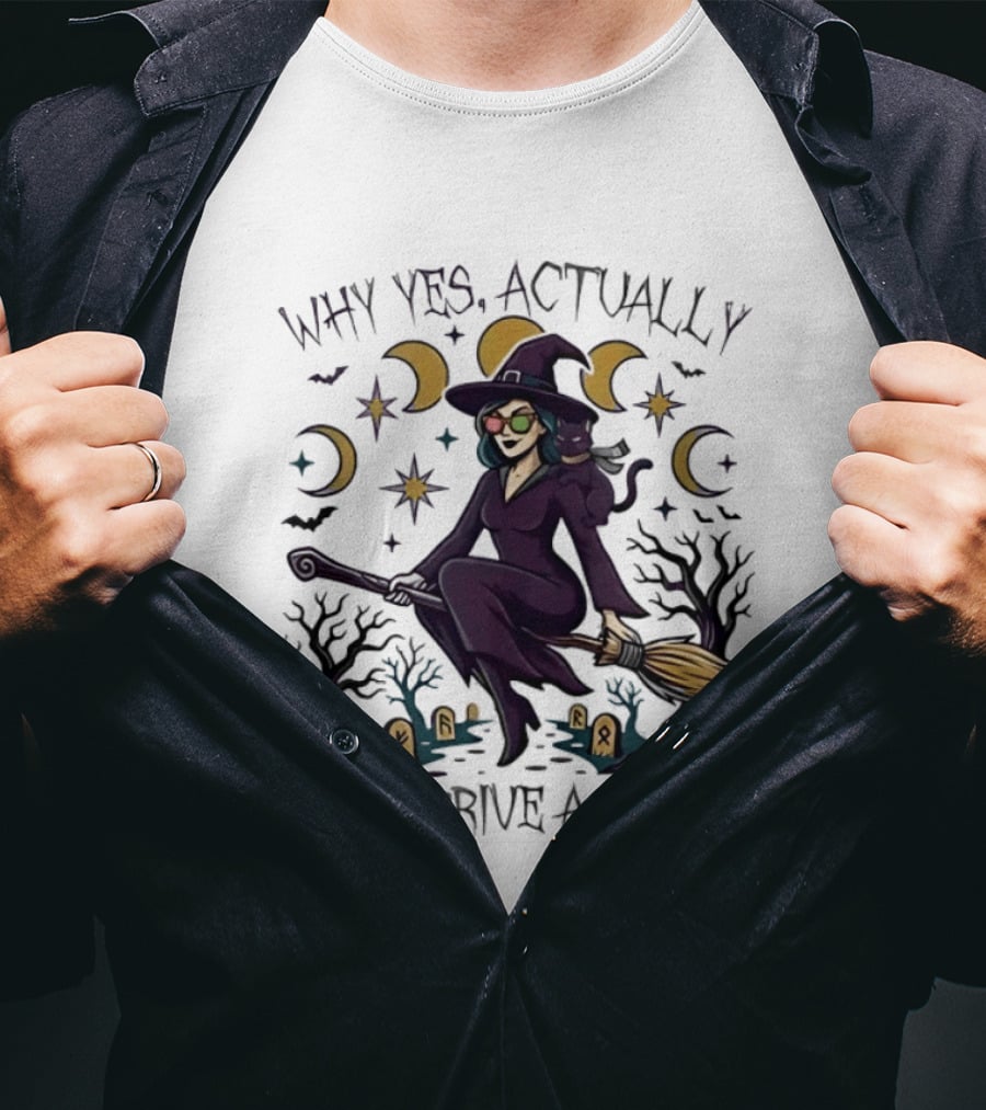 Why Yes Actually I Can Drive A Stick Witch T-Shirt