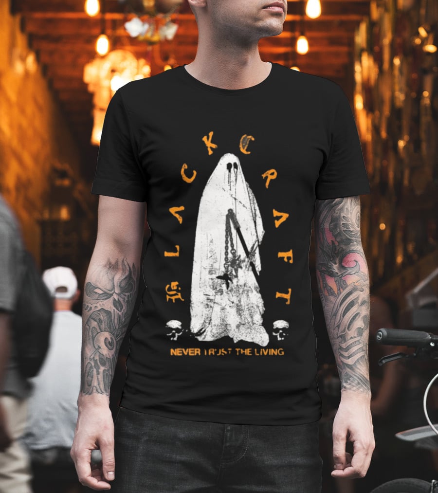 Blackcraft Haunter Never Trust The Living Ghost Chains And Skulls T-Shirt