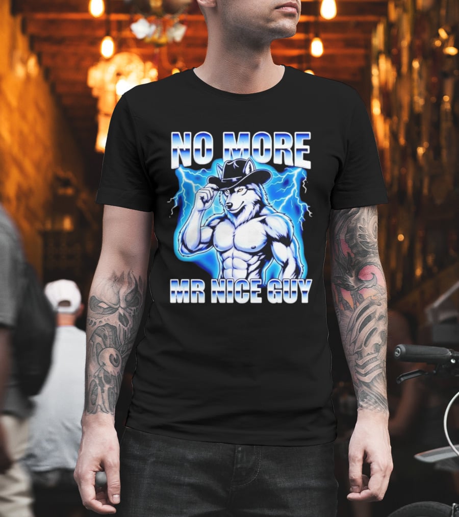 No More Mr Nice Guy Wolf Cowboy Edgy Lightning T-Shirt