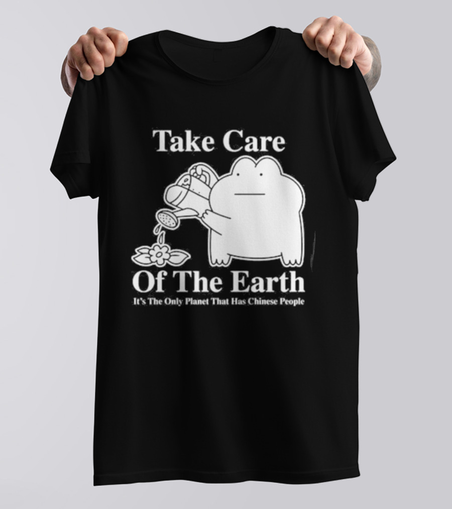 Take Care Of The Earth It's The Only Planet That Has Chinese People Frog T-Shirt