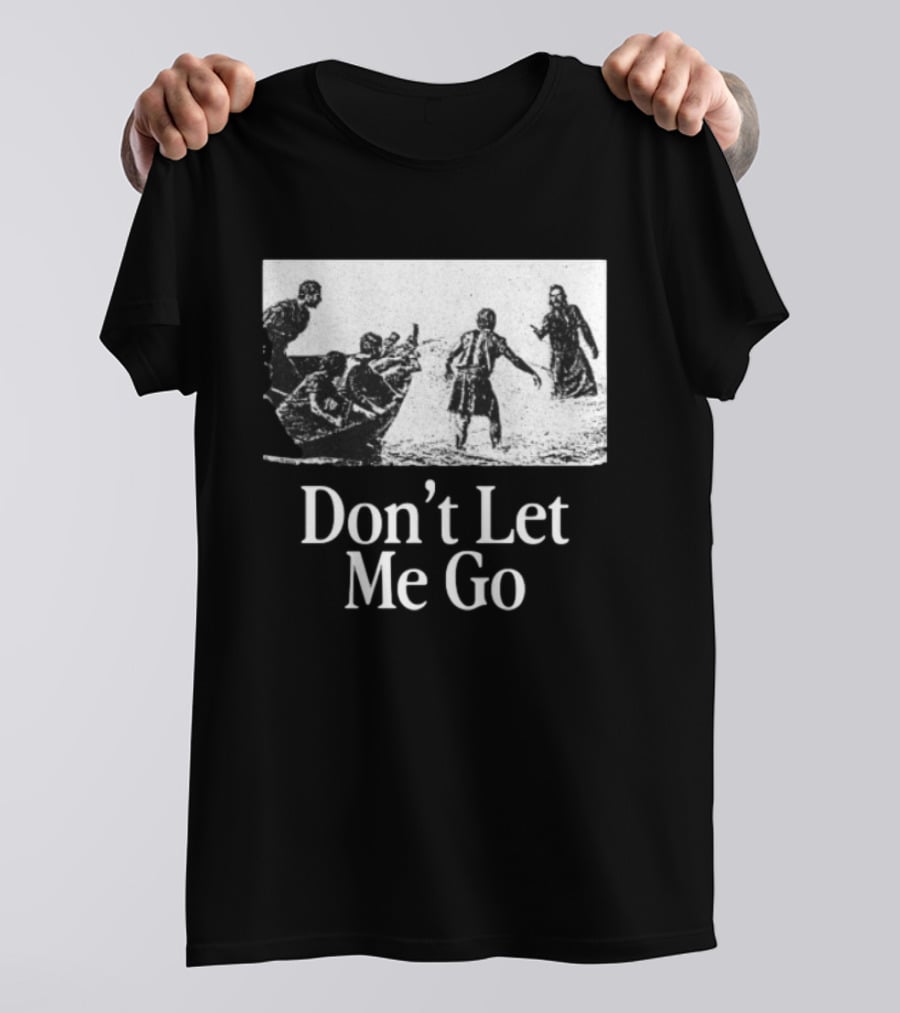 The Chosen Gifts Store Don't Let Me Go Crewneck Biblical Sea Scene T-Shirt