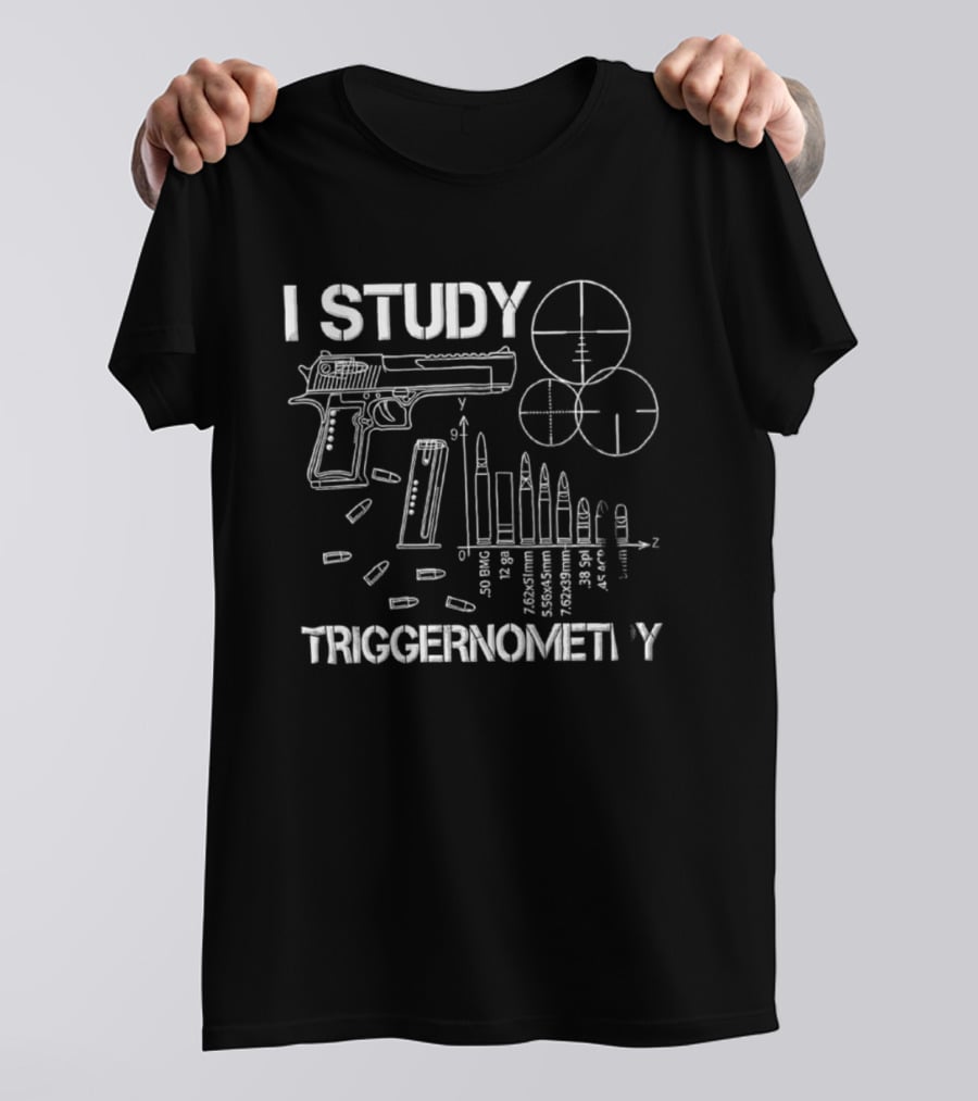 I Study Triggernometry 50 BMG Gun Bullets Targets T-Shirt