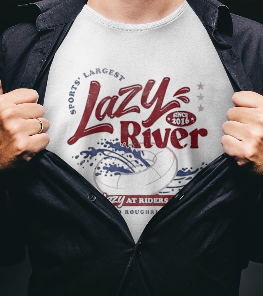 Frisco RoughRiders Sports Largest Lazy River I Got Lazy At Riders Field T-Shirt