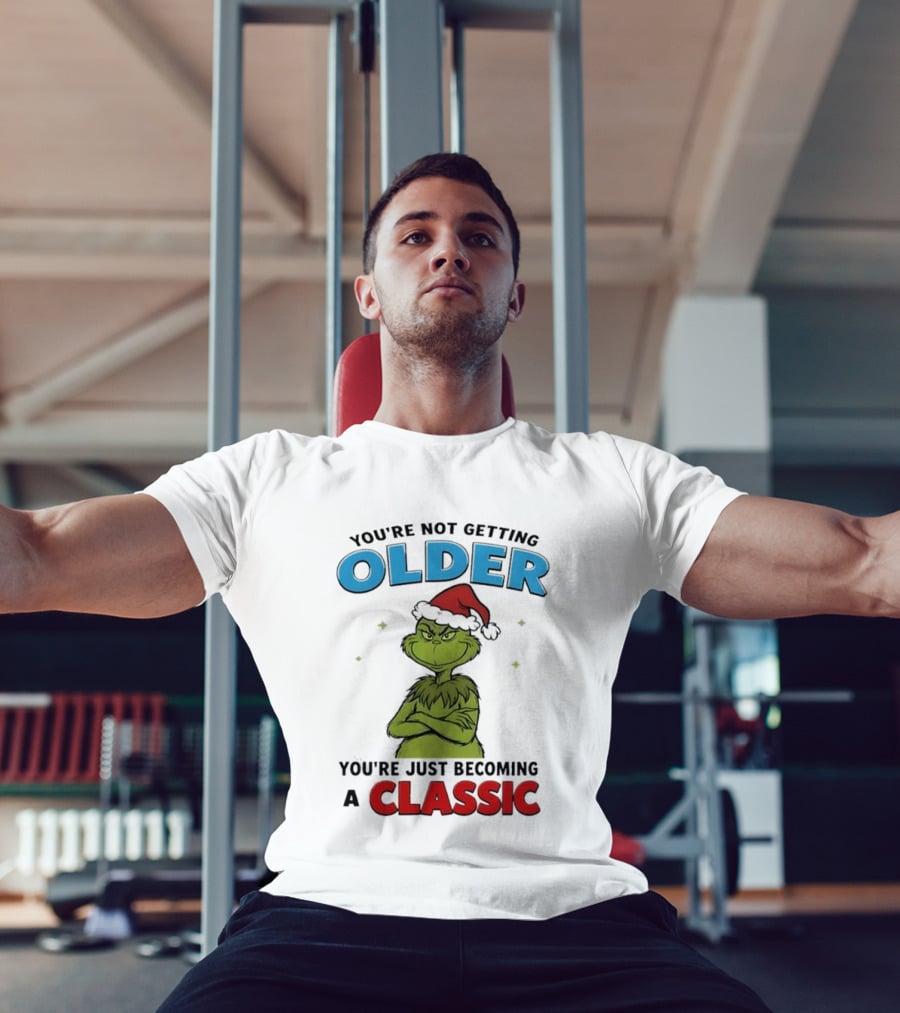 Grinch You're Not Getting Older You're Just Becoming A Classic Santa Hat T-Shirt