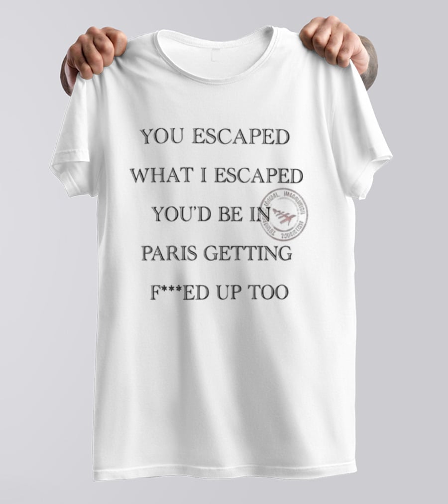 You Escaped Jay Z Z30 Paris Stade De France September 10 2026 Paris Getting F***ed Up Too T-Shirt