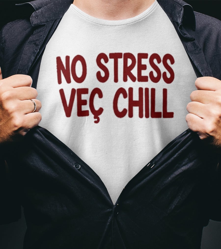 No Stress Vec Chill Relaxed Vibe T-Shirt