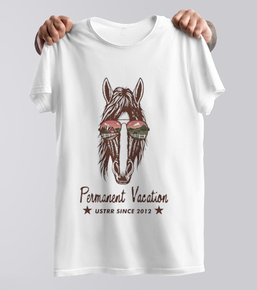Permanent Vacation Horse USTRR Since 2012 Sunset Glasses T-Shirt